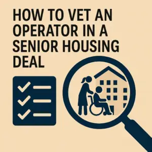 How to Vet an Operator in a Senior Housing Deal - Haven Senior Living Partners